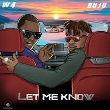 W4 – Let Me Know Ft. Buju (BNXN) (MP3 Download) 