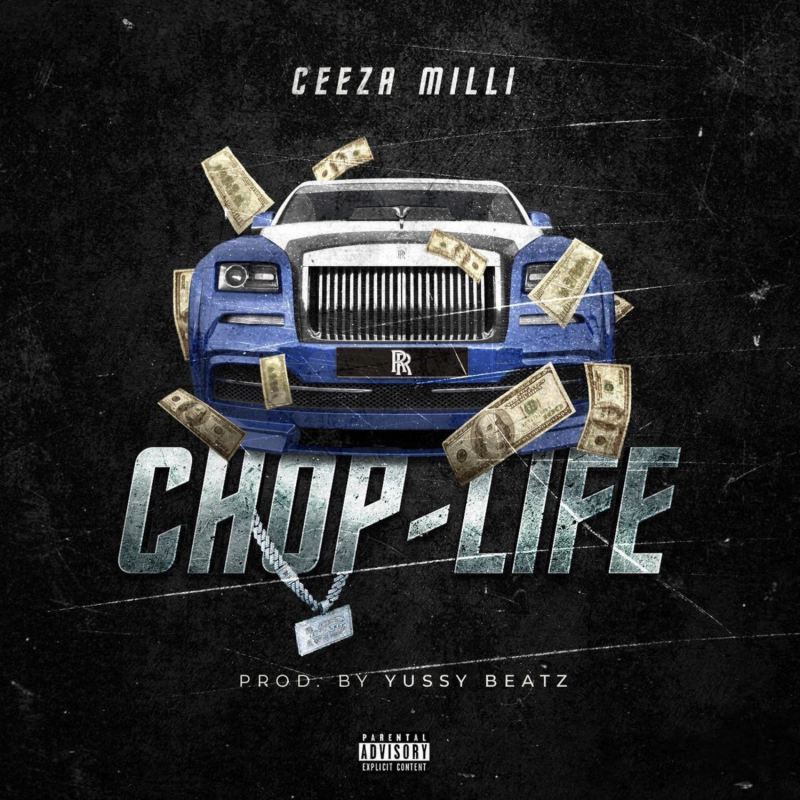 Ceeza Milli – Chop Life (MP3 Download)