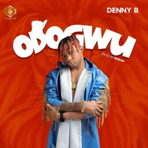 DennyB – Odogwu (MP3 Download)