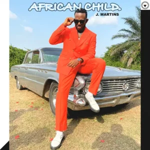 J. Martins – African Child (MP3 Download)