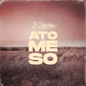 J.Derobie – Ato Me So (MP3 Download)