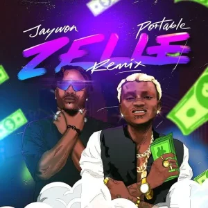 Jaywon – Zelle (Remix) Ft Portable (MP3 Download)