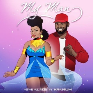 Yemi Alade – My Man Ft. Kranium (MP3 Download)