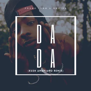 DJ Kush – Dada (Amapiano Remix) Ft Young Jonn & Davido (MP3 Download)