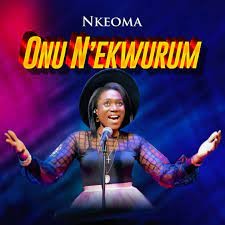 Nkeoma – Onu N'ekwurum (MP3 Download)