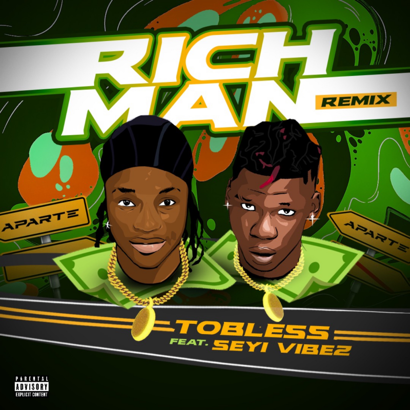 Tobless – Rich Man (Remix) Ft. Seyi Vibez (MP3 Download)