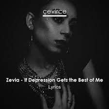Zevia - If Depression Gets The Best Of Me (MP3 Download)