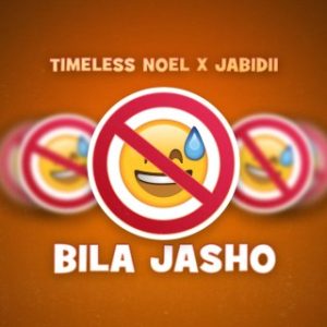 Timeless Noel – Bila Jasho Ft. Jabidii (MP3 Download) 