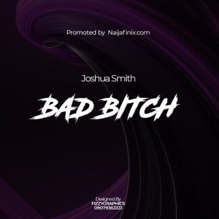 Joshua Smith - Bad Bitch (MP3 Music Download)