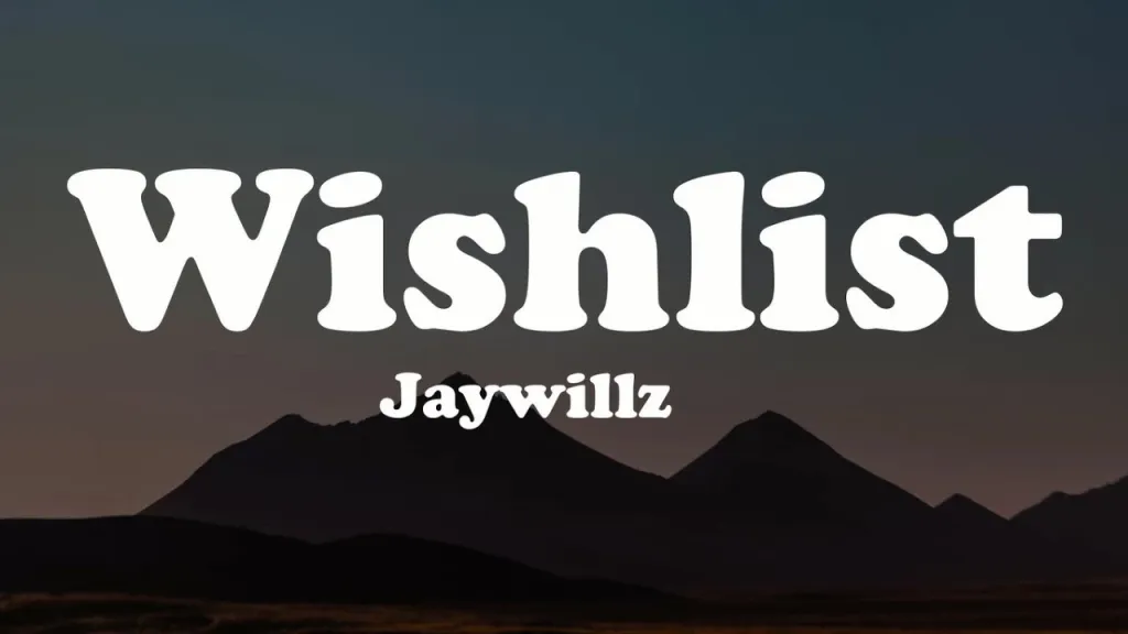 Jaywillz – Wishlist (Video)