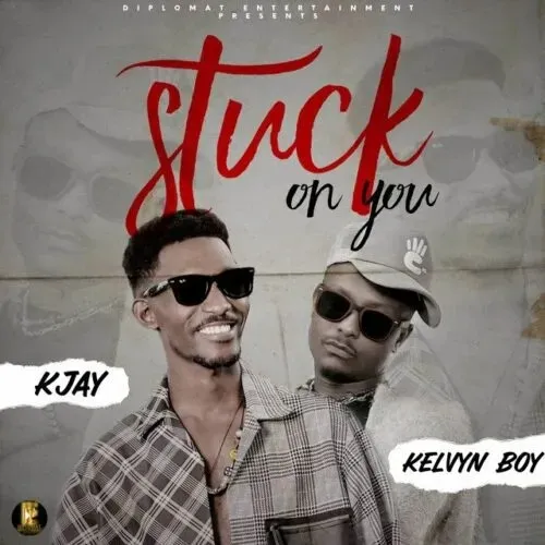 K Jay – Stuck On You Ft. Kelvyn Boy (MP3 Download)
