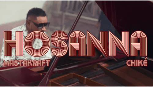 Masterkraft – Hosanna ft. Chike (Video)