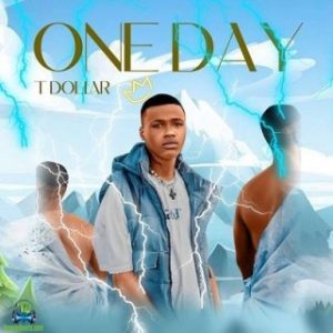 T Dollar – One Day (MP3 Download)