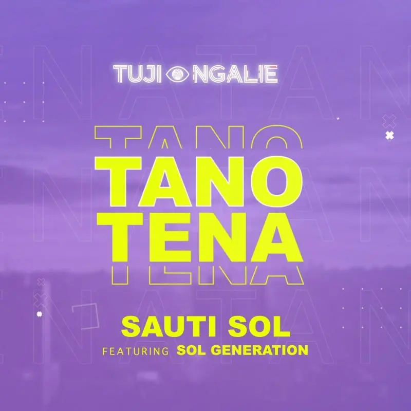 Sauti Sol – Tano Tena Ft. Nviiri The Storyteller & Bensoul (MP3 Download)
