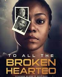 Download Movie:- To All The Broken Heart
