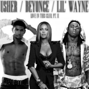 Usher - Love In This Club Part 2 Ft Beyonce & Lil Wayne (MP3 Download)