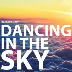 Dani & Lizzy - Dancing In The Sky (MP3 Download)