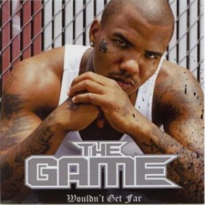The Game - Wouldn't Get Far Ft. Kanye West (MP3 Download)