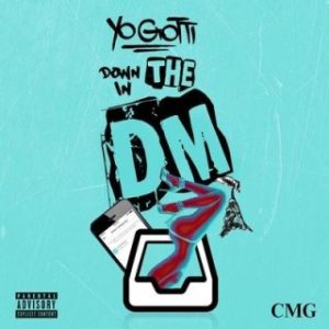 Yo Gotti - Down In The DM (MP3 Download) 