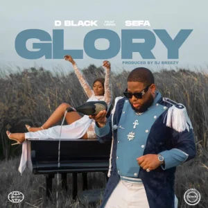 D-Black & Sefa - Glory (MP3 Download)