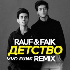 Rauf Faik - Childhood (Mvd Funk Remix) (MP3 Download)
