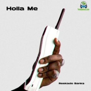 Reekado Banks – Holla Me (MP3 Download)