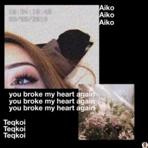 Teqkoi - You Broke My Heart Again Ft. Aiko (MP3 Download) 