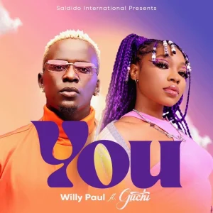 Willy Paul – You Ft. Guchi (MP3 Download)