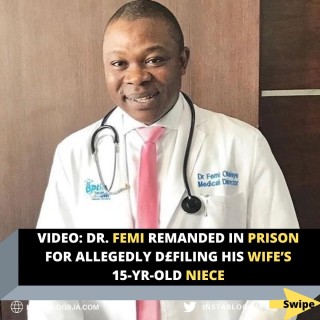 Dr. Femi Olaleye In Prison For Allegedly Defiling His Wife’s 15-Year-Old Niece