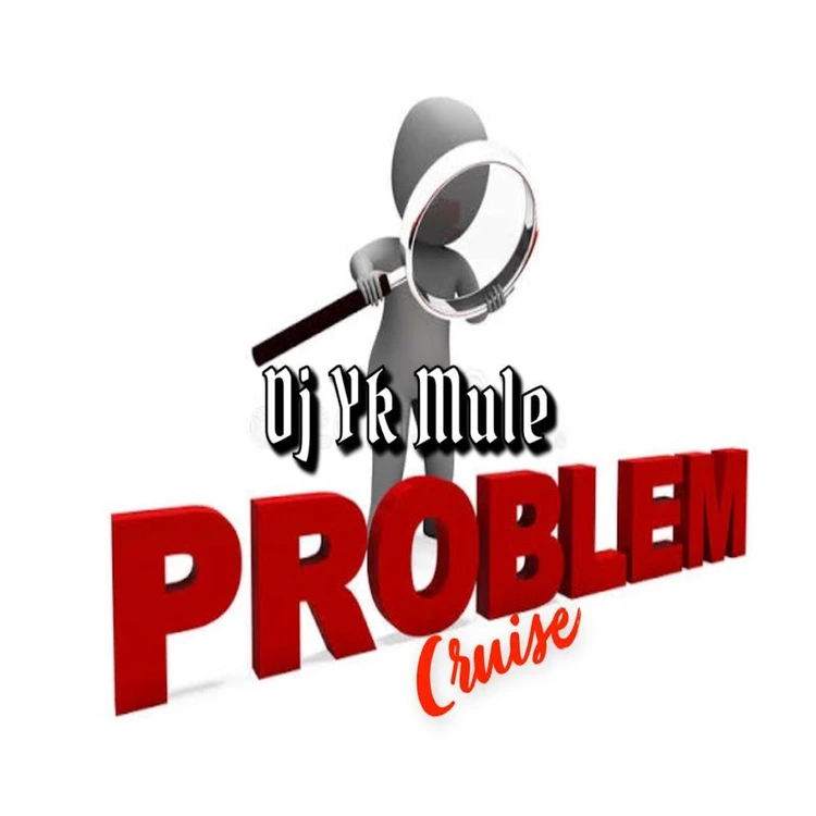 DJ YK Mule – Problem Cruise (MP3 Download)