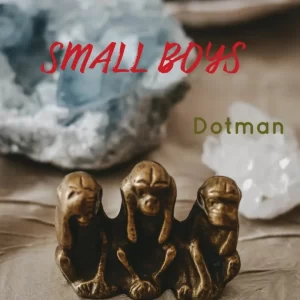 Dotman – Small boys (MP3 Download)