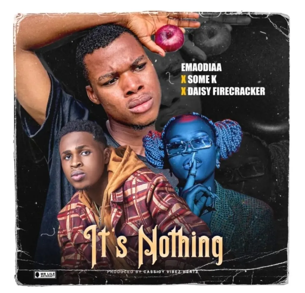 Emaodia – It’s Nothing Ft. Some K & Daisy Firecracker (MP3 Download)