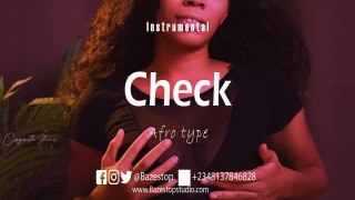 Afrobeat Instrumental "Check" Runtown Type (Prod. By Bazestop) Inbox (MP3 Download)