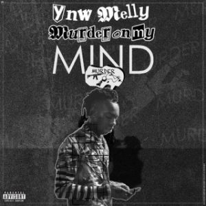 YNW Melly - Murder On My Mind (MP3 Download)